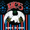MC5 Babes In Arms Формат: Audio CD (Jewel Case) Дистрибьюторы: Reachout International Records, Концерн "Группа Союз" Лицензионные товары Характеристики аудионосителей 1983 г Альбом: Импортное издание инфо 12112w.