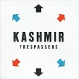 Kashmir Trespassers Формат: Audio CD (Jewel Case) Дистрибьюторы: Columbia, SONY BMG Европейский Союз Лицензионные товары Характеристики аудионосителей 2010 г Альбом: Импортное издание инфо 6898y.