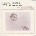 Marco Di Marco Trio Un Autunno A Parigi Формат: Audio CD (Jewel Case) Дистрибьюторы: Arision Recordings Ltd , Концерн "Группа Союз" Великобритания Лицензионные товары инфо 13086z.